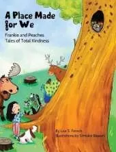 A Place Made for We: A story about the importance of caring for nature and animals.