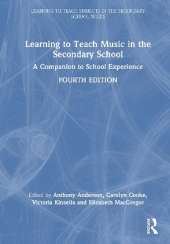 Learning to Teach Music in the Secondary School: A Companion to School Experience