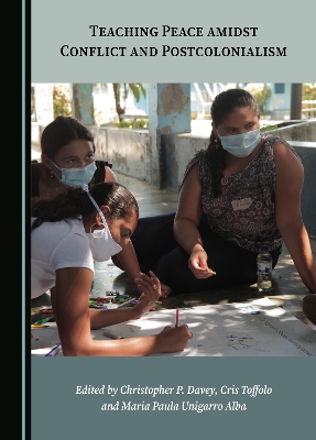 Teaching Peace amidst Conflict and Postcolonialism