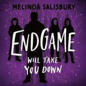 Endgame: Will Take You Down