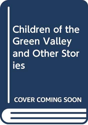 Children of the Green Valley and Other Stories