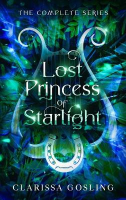 Lost Princess of Starlight omnibus: The complete YA fae fantasy series