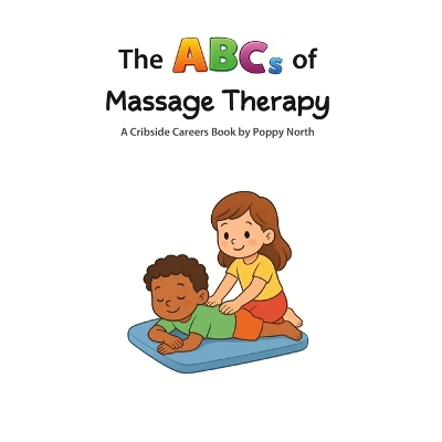The ABCs of Massage Therapy