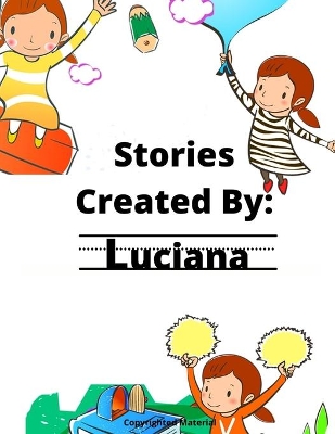 Stories Created By: Luciana