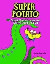 Super Potato and the Greenhouse of Evil: Book 7