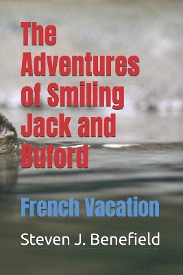 The Adventures of Smiling Jack and Buford: French Vacation