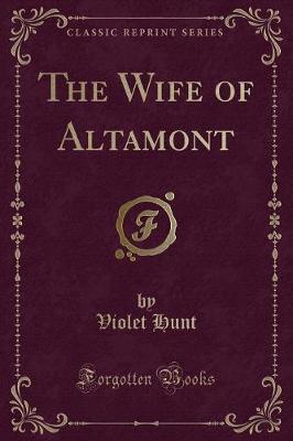 The Wife of Altamont (Classic Reprint)