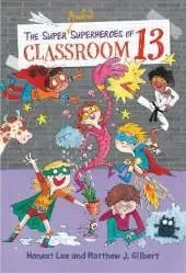 The Super Awful Superheroes of Classroom 13
