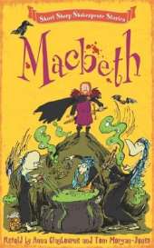 Short, Sharp Shakespeare Stories: Macbeth