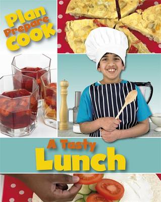 Plan, Prepare, Cook: A Tasty Lunch