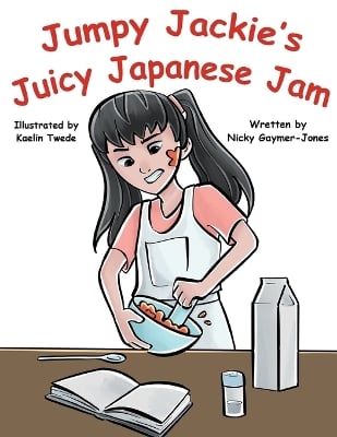 Jumpy Jackie's Juicy Japanese Jam: Read Aloud Books, Books for Early Readers, Making Alliteration Fun!