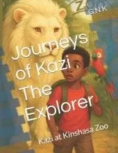Journeys of Kazi The Explorer: Kazi at The Kinshasa Zoo
