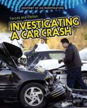 Forces and Motion: Investigating a Car Crash