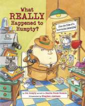 What Really Happened to Humpty?: (from the Files of a Hard-Boiled Detective)