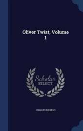 Oliver Twist, Volume 1