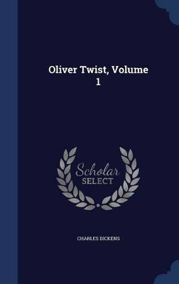 Oliver Twist, Volume 1