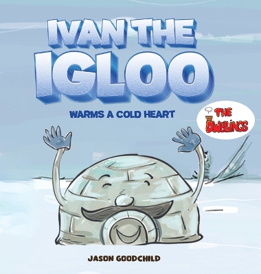 Ivan the Igloo: Warms a Cold Heart