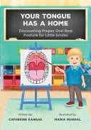 Your Tongue Has a Home: Discovering Proper Oral Rest Posture for Little Smiles