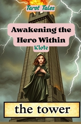 Awakening the Hero Within: Tarot Tales