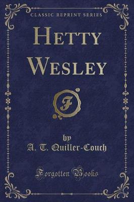 Hetty Wesley (Classic Reprint)
