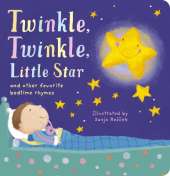 Twinkle, Twinkle Little Star: and other favorite bedtime rhymes