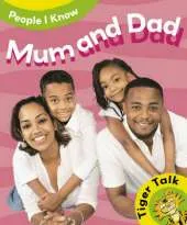 Tiger Talk: People I Know: Mum and Dad