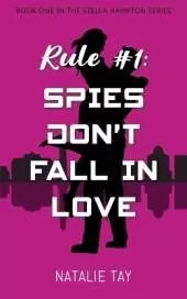 Rule #1: Spies Don't Fall in Love