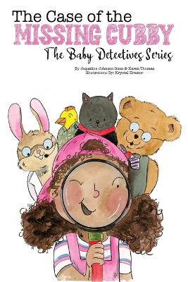 The Case of the Missing Cubby: The Baby Detectives Series