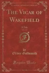 The Vicar of Wakefield, Vol. 1 of 2: A Tale (Classic Reprint)