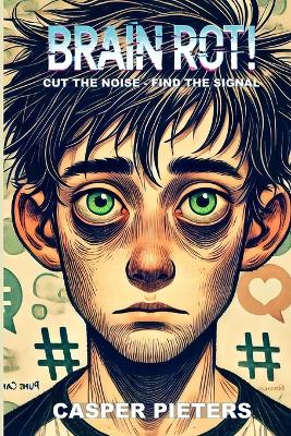 Brain Rot!: Cut the Noise - Find the Signal