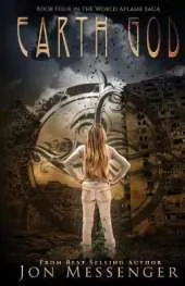 Earth God: Book Four In The World Aflame Saga