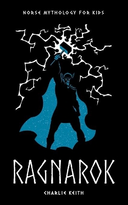 Norse Mythology for kids: RAGNAROK: (Thor, Odin, Loki, Easy reading, Norse fiction books )