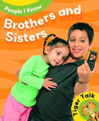 Tiger Talk: People I Know:Brothers and Sisters