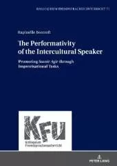 The Performativity of the Intercultural Speaker: Promoting «Savoir Agir» through Improvisational Tasks