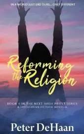 Reforming the Religion: A Speculative Fiction Novella
