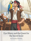 Eye-Matey and the Quest for the Secret Scent