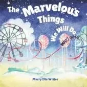 The Marvelous Things We Will Do