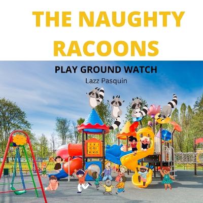 The Naughty Racoons 8: Playground Watch