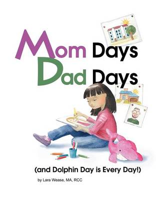 Mom Days Dad Days (and Dolphin Day Is Every Day!)