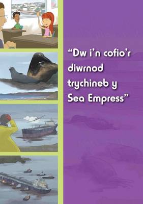 Dw I'n Gallu Cofio Diwrnod Trychineb Y Sea Empress