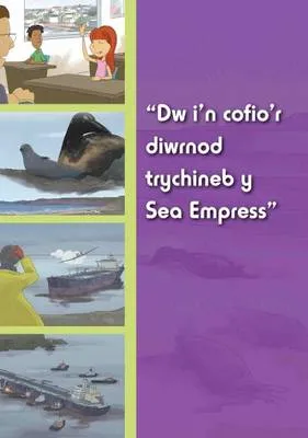 Dw I'n Gallu Cofio Diwrnod Trychineb Y Sea Empress