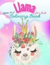 Llama Coloring Book For Kids Ages 4-8: Have fun Awesome Illustrations Art Designs for kids, Fun and Educational Llamas Coloring Book for Children, A Fun Llama Coloring Book for Kids and Girls Ages 4-8, A Cute and Funny Coloring Gift for Llama Lovers.