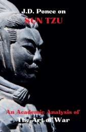 J.D. Ponce on Sun Tzu: An Academic Analysis of The Art of War