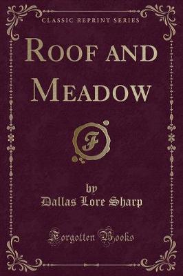 Roof and Meadow (Classic Reprint)