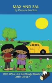 Max and Sal (Classroom and Home): Sound-Out Phonics Reader (Letter Group 4 of a Systematic Decodable Series)