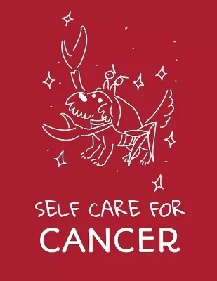 Self Care For Cancer: For Adults For Autism Moms For Nurses Moms Teachers Teens Women With Prompts Day and Night Self Love Gift