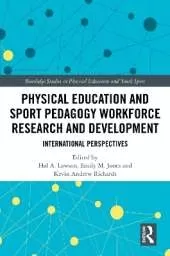 Physical Education and Sport Pedagogy Workforce Research and Development: International Perspectives
