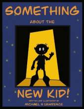 "Something About the New Kid!"