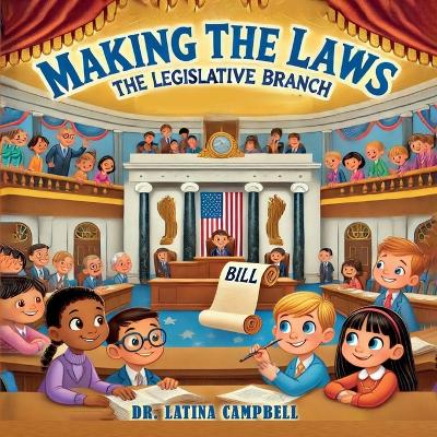 Making the Laws: The Legislative Branch