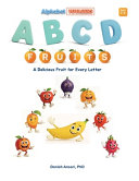 ABCD Fruits: A Delicious Fruit for Every Letter